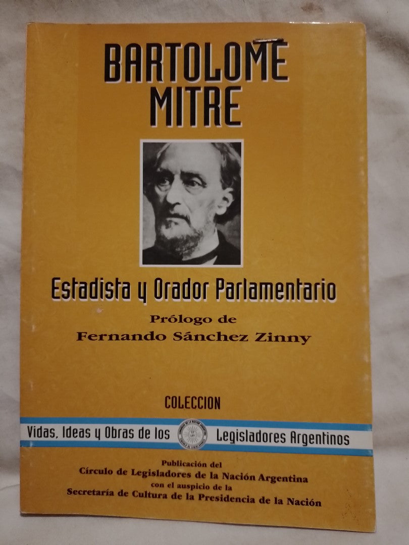 Bartolomé Mitre Estadista y Orador Parlamentario / Sánchez Zinny, Fernando