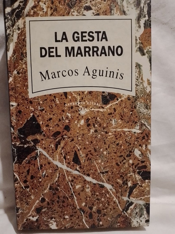 La Gesta del Marrano / Aguinis, Marcos