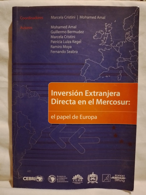 Inversión Extranjera Directa en el Mercosur El papel de Europa / Cristini , Amal (coordinadores)