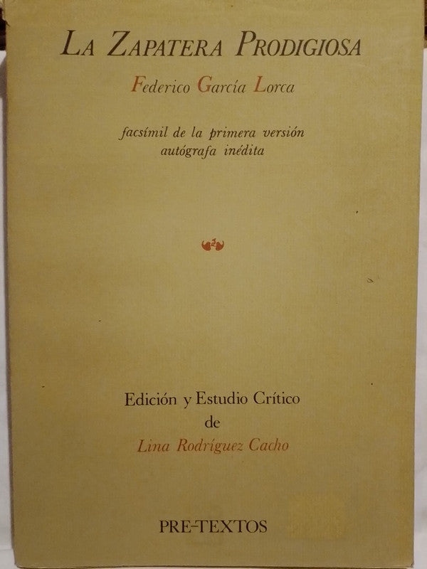 La zapatera prodigiosa facsimil primera versión autógrafa inédita / García Lorca, Federico