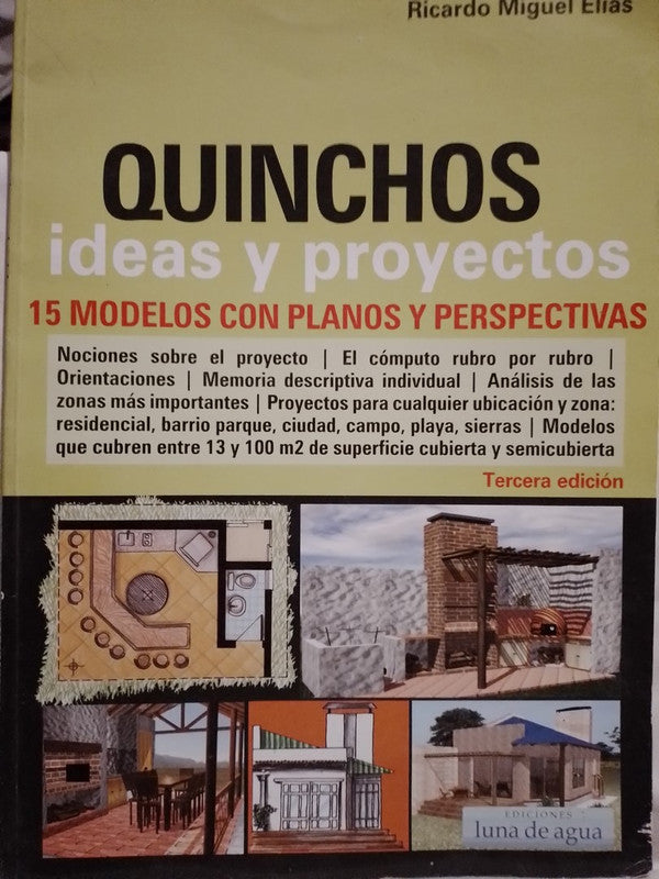 Quinchos ideas y proyectos / Elías, Ricardo Miguel