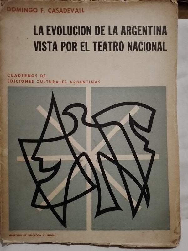 La Evolución de la Argentina vista por el Teatro Nacional / Casadevall, Domingo