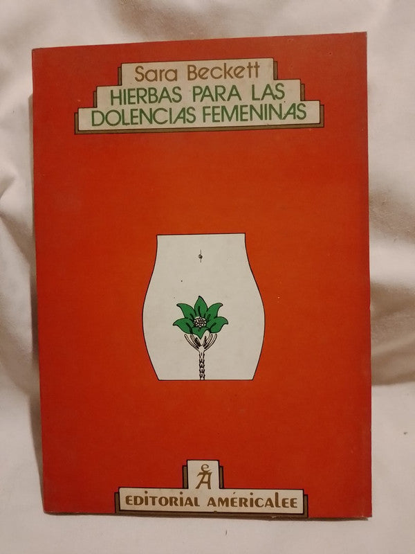 Hierbas para las dolencias femeninas / Beckett, Sara