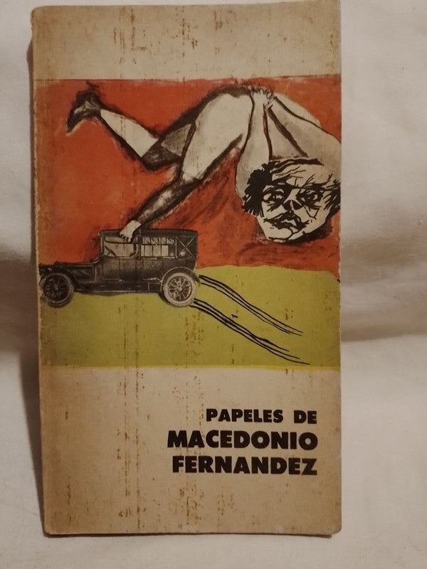Papeles de Macedonio Fernández / Fernández, Macedonio