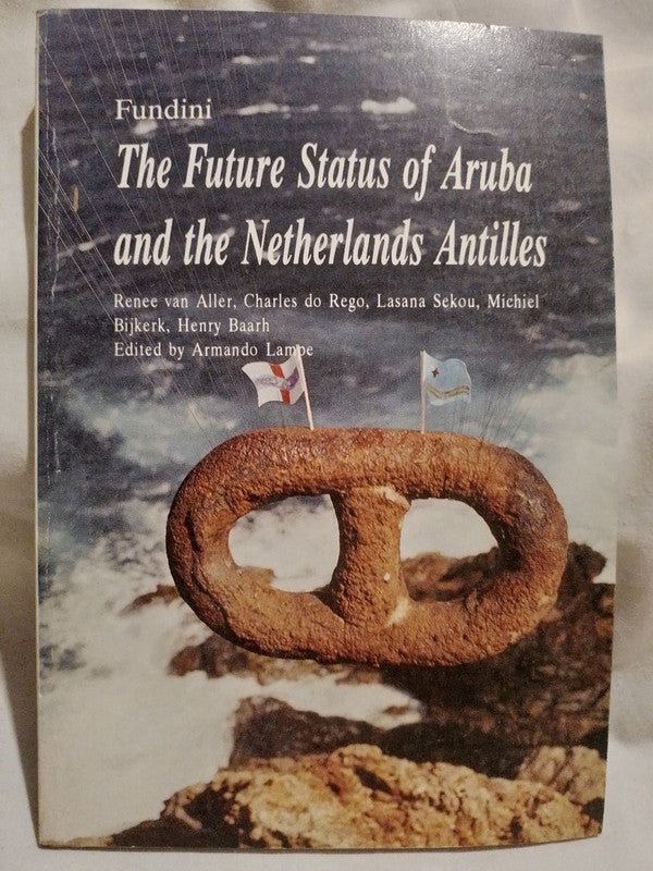 The Future Status of Aruba and the Netherlands Antilles / van Aller, do rego y otros