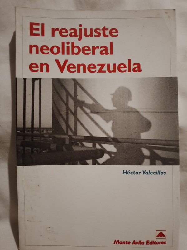 El reajuste neoliberal en Venezuela / Valecillos, Héctor