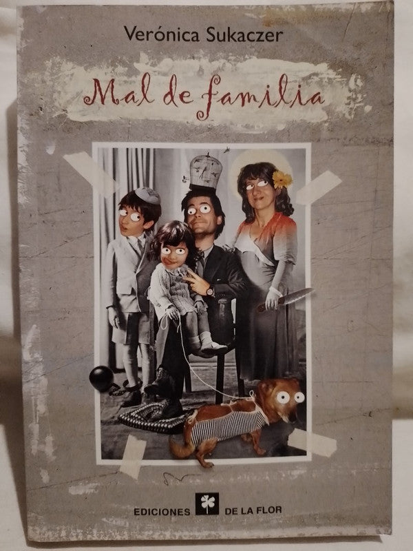 Mal de familia / Sukaczer, Verónica