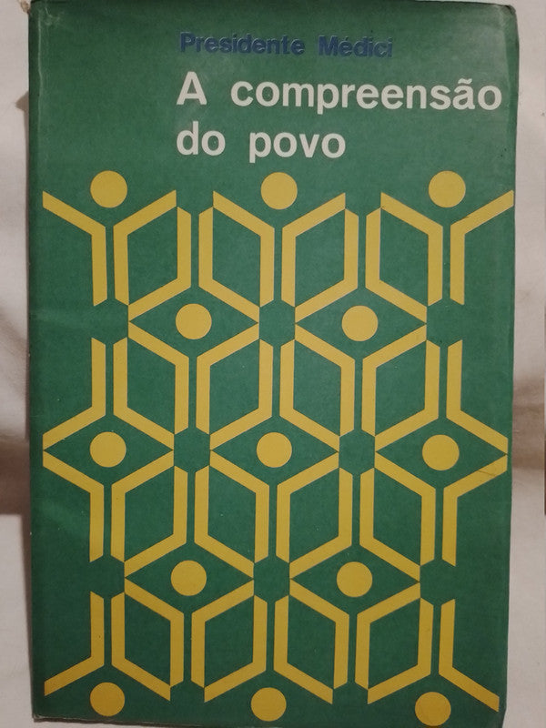 A compreensão do povo / Garrastazu Médici, Emilio