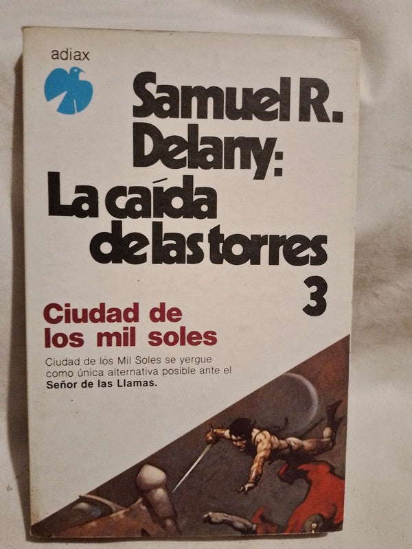 La caída de las torres tomo 3 / Delany, Samuel R.