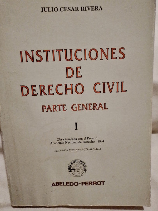 Instituciones de Derecho Civil Parte General tomos 1 y 2 / Rivera, Julio César