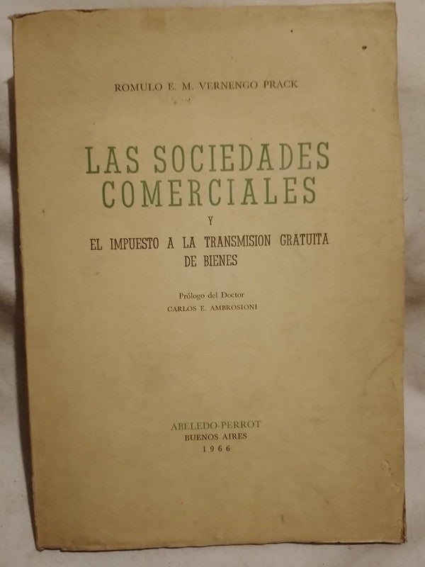Las Sociedades Comerciales y el impuesto a la transmisión gratuita de bienes / Vernengo Prack