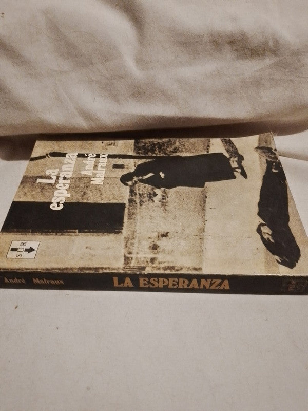 La esperanza - traducido por José Bianco / Malraux, André
