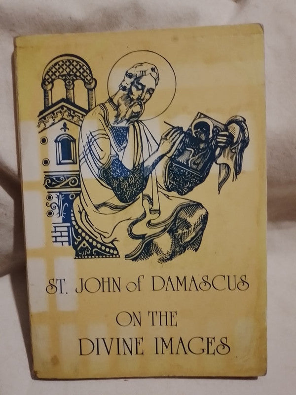 St. John of Damascus on the Divine Images / St. John of Damascus
