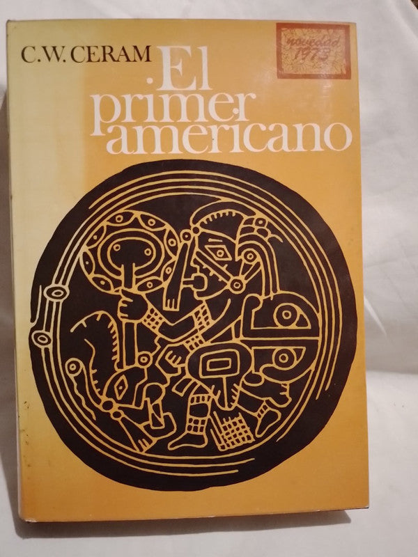 El primer americano / Ceram, C.W.