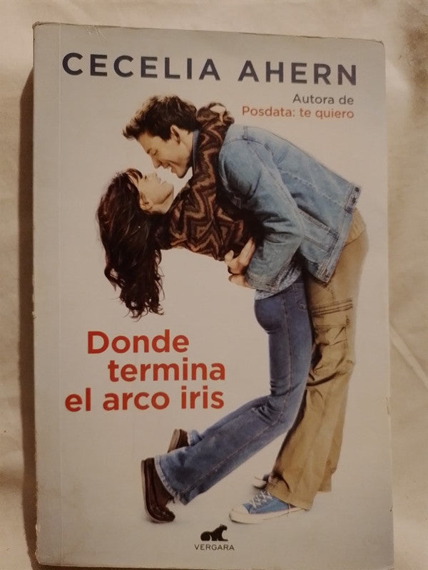 Donde termina el arco iris / Ahern, Cecelia