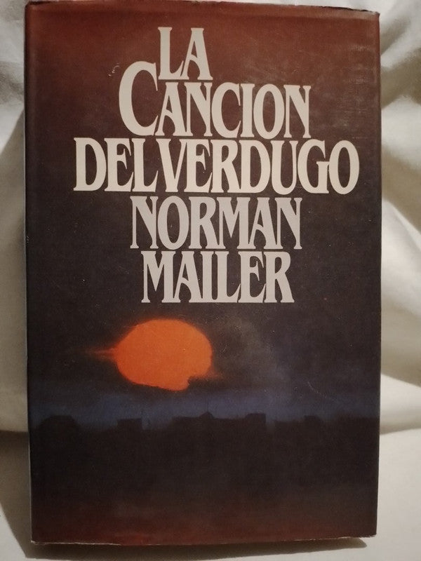 La canción del verdugo / Mailer, Norman