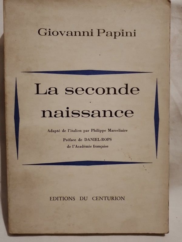 Le seconde naissance / Papini, Giovanni