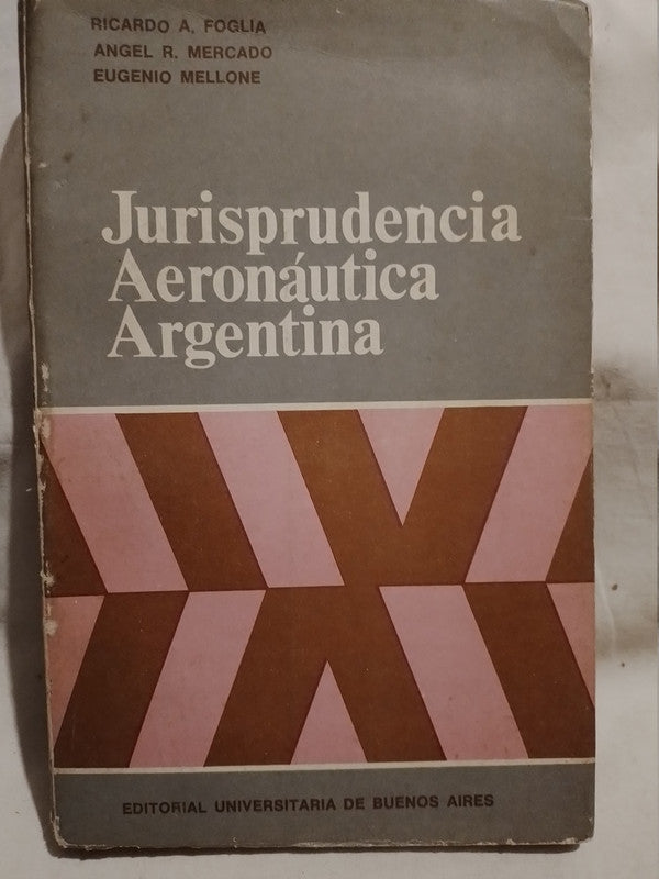 Jurisprudencia Aeronáutica Argentina Foglia, Mercado, Melone