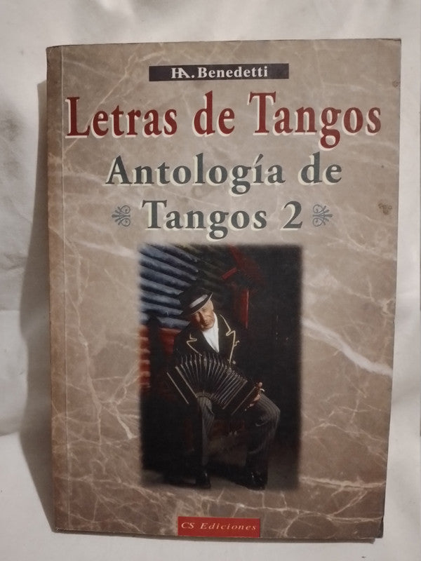 Letras de Tangos - Antología de Tangos 2 Benedetti H.A. Compilador