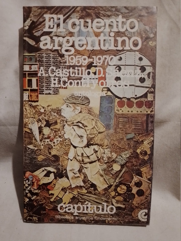 El cuento argentino 1959-1970 Volumen 1 Castillo, Sáenz, Conti