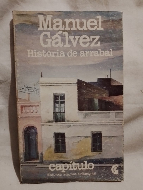 Historia de arrabal Gálvez, Manuel