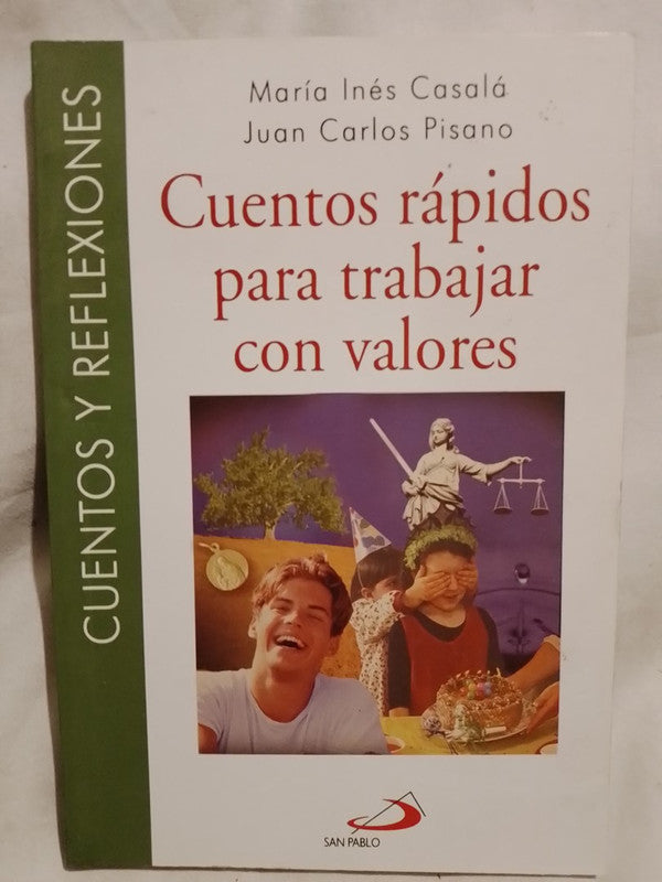 Cuentos rápidos para trabajar con valores Casalá / Pisano