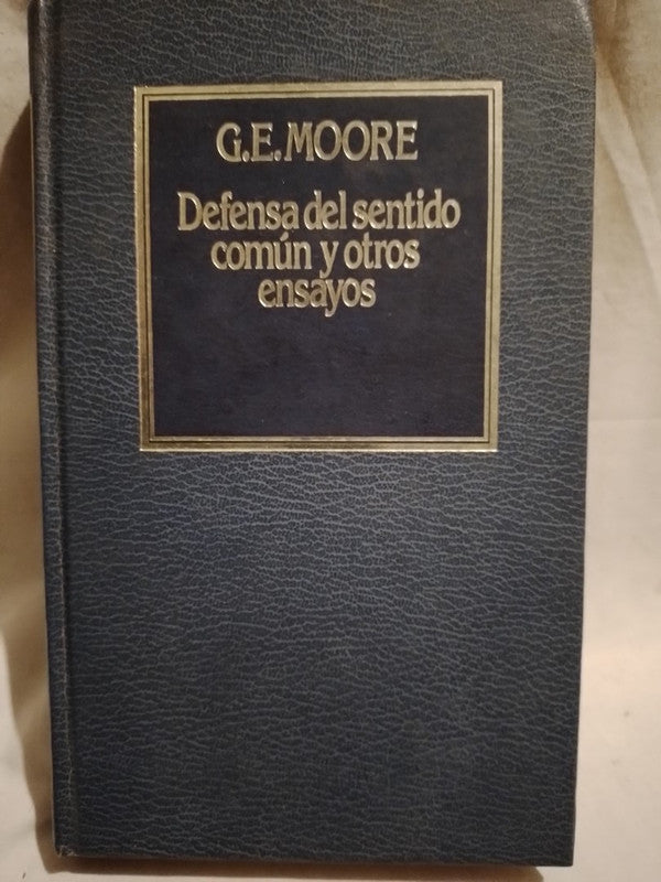 Defensa del sentido común Moore G. E.