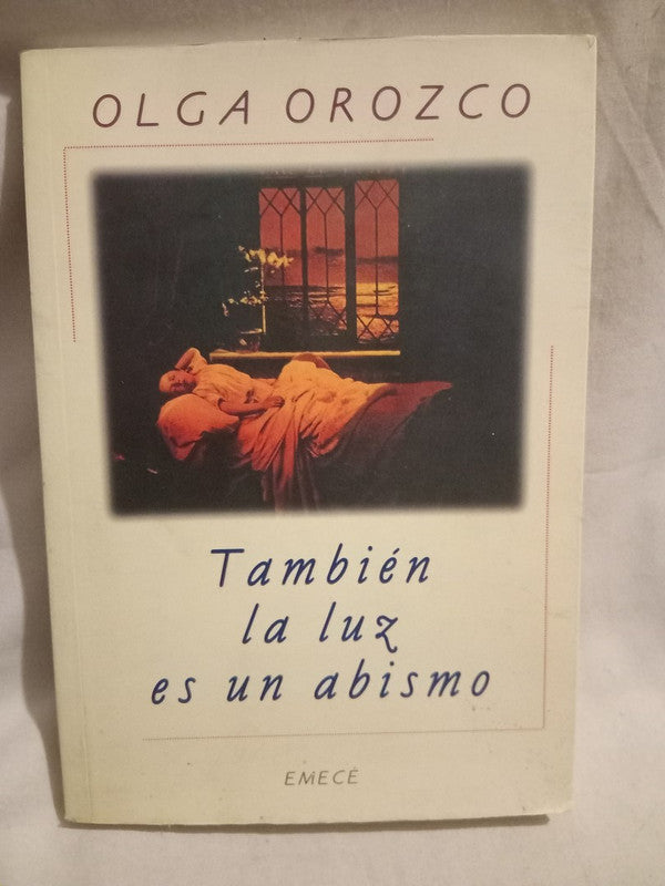 También la luz es un abismo Orozco, Olga