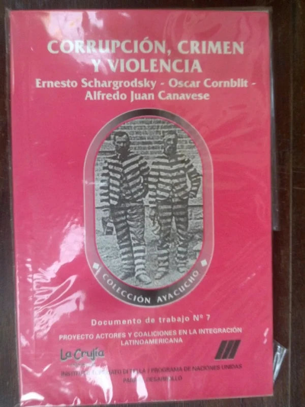Corrupción, Crimen Y Violencia - Schargrodsky, Cornblit,