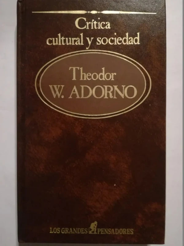 Crítica Cultural Y Sociedad - Adorno, Theodor W.