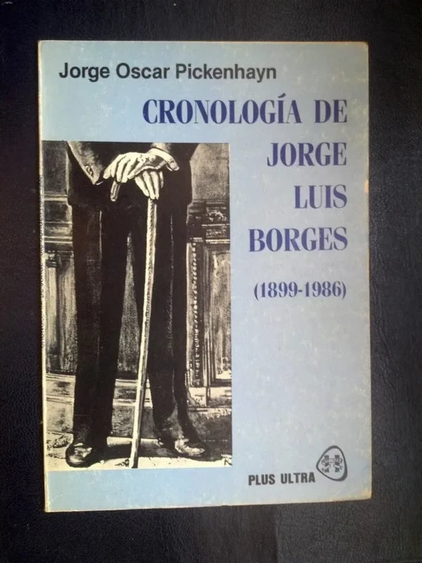 Cronología De Jorge Luis Borges (1899-1986) Pickenhayn