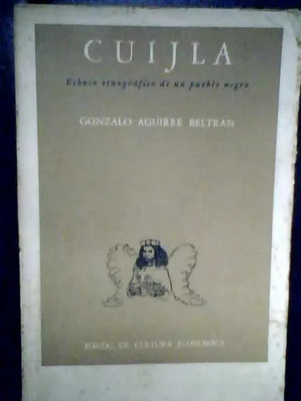 Cuijla Esbozo Biográfico De Un Pueblo Negro Aguirre Beltrán