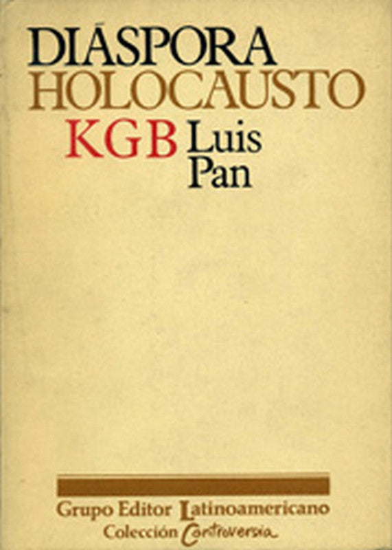 Diáspora, Holocausto, Kgb Pan, Luis