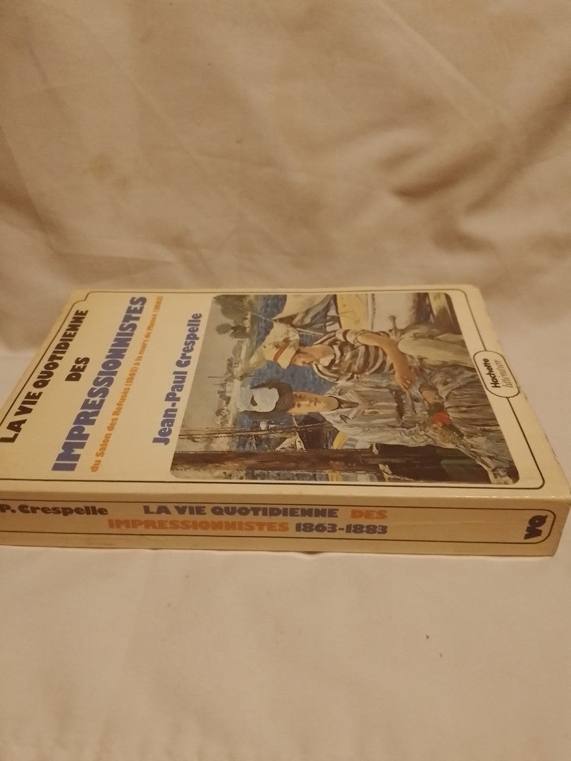 La Vie Quotidienne Des Impressionnistes / Crespelle, Jean