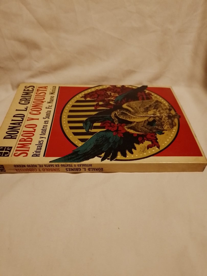 Símbolo Y Conquista Rituales Teatro En Santa Fe Nuevo México / Grimes, Ronald
