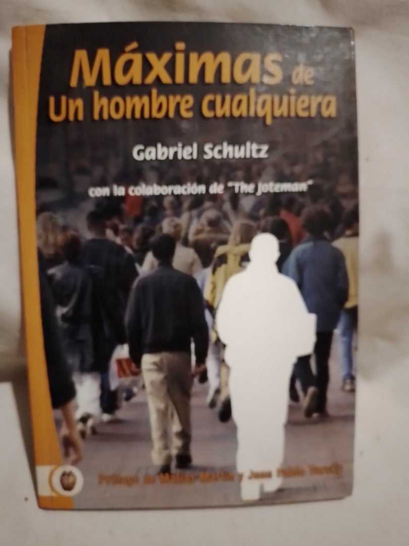 Máximas de un hombre cualquiera / Schultz, Gabriel (Saldo)