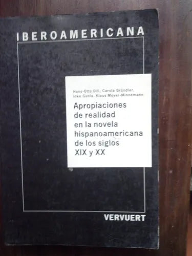 Apropiaciones De Realidad Novela Hispanoamericana Xix Xx