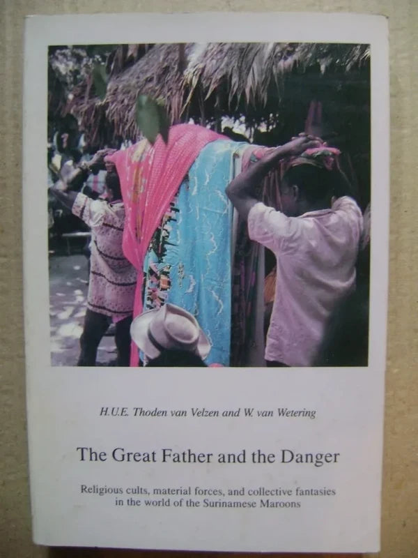 Great Father And The Danger Religious Cults Surinam Maroons
