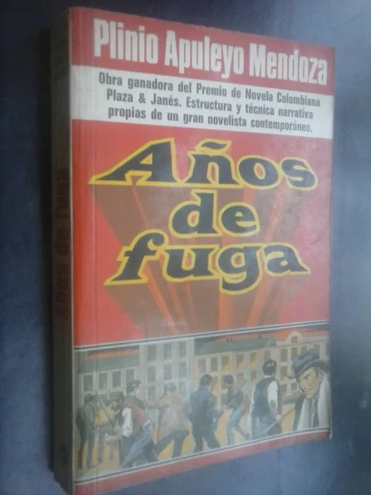 Años De Fuga - Plinio Apuleyo Mendoza
