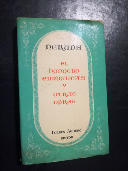 El Hondero Entusiasta Y Otras Obras - Neruda, Pablo