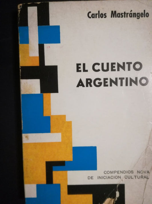 El Cuento Argentino / Mastrángelo, Carlos