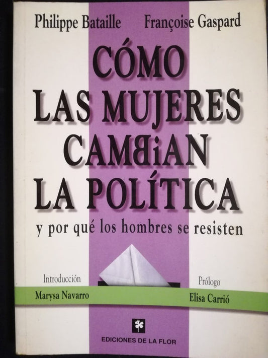 Cómo Las Mujeres Cambian La Política / Bataille