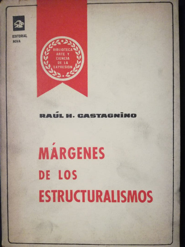 Márgenes De Los Estructuralismos / Castagnino, Raúl H.