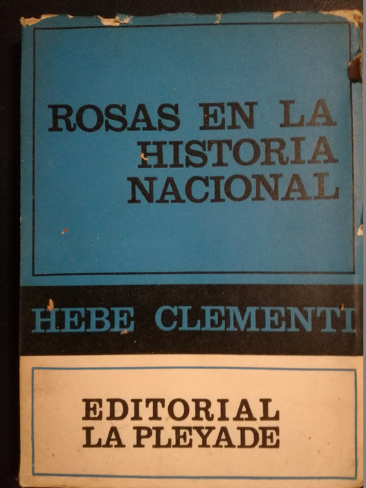 Rosas En La Historia Nacional / Clementi, Hebe