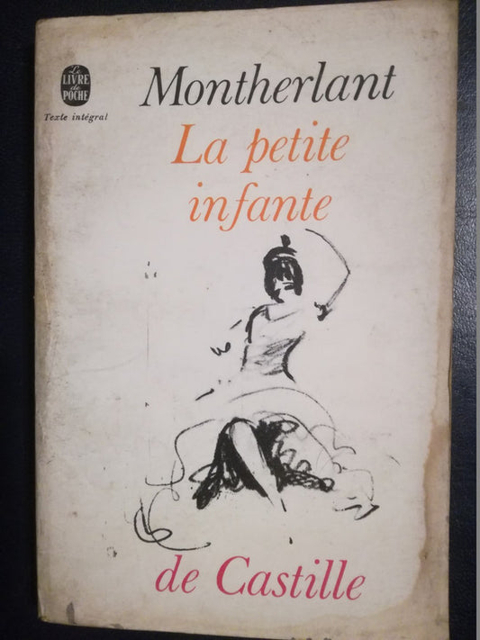 La Petite Infante De Castille / Montherlant