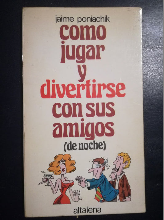 Cómo Jugar Y Divertirse Con Amigos De Noche Poniachik
