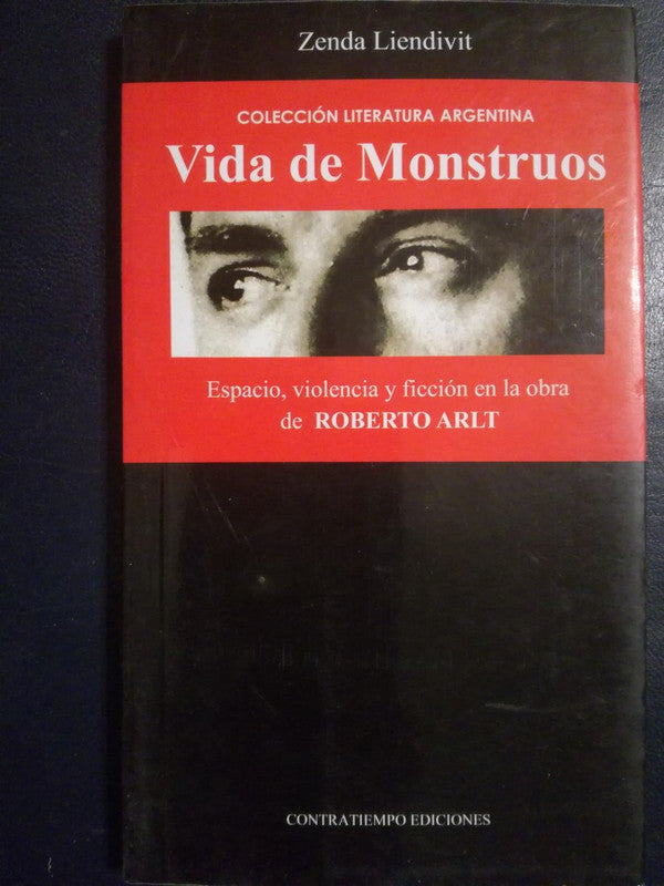 Vida De Monstruos Espacio Violencia Ficción En Arlt