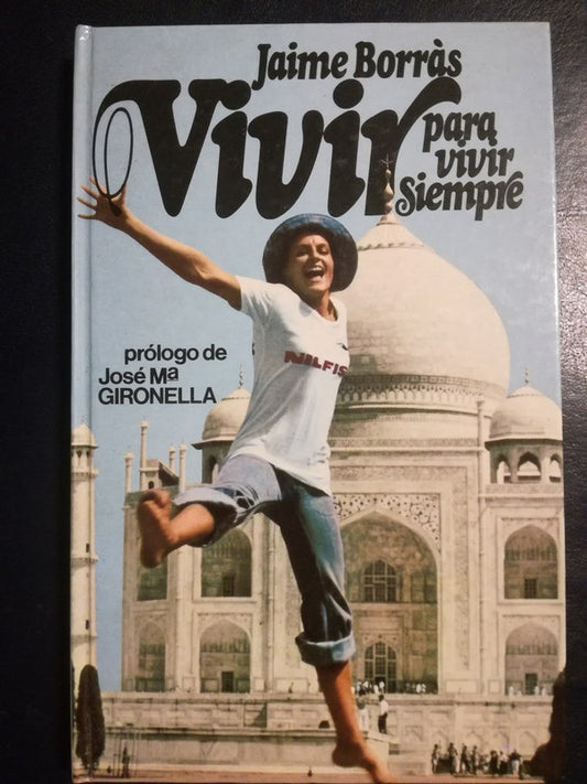 Vivir Para Vivir Siempre / Borrás, Jaime