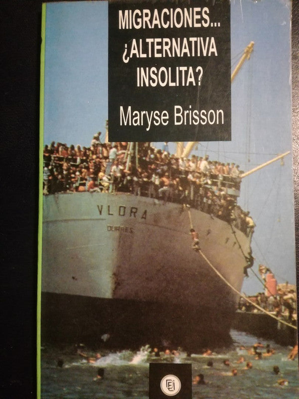 Migraciones ¿alternativa Insólita? / Brisson, Maryse