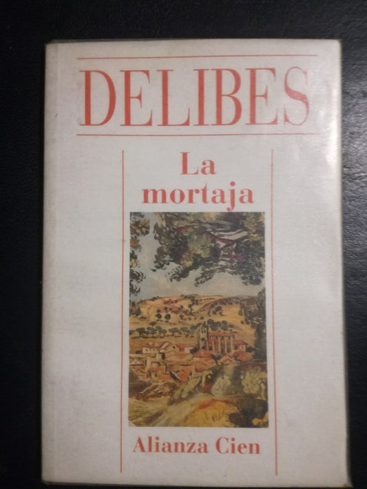 La Mortaja / Delibes, Miguel